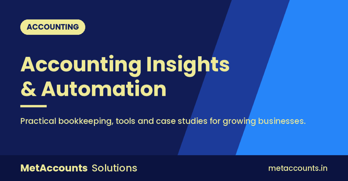 Accounting insights and automation case studies from MetAccounts Solutions