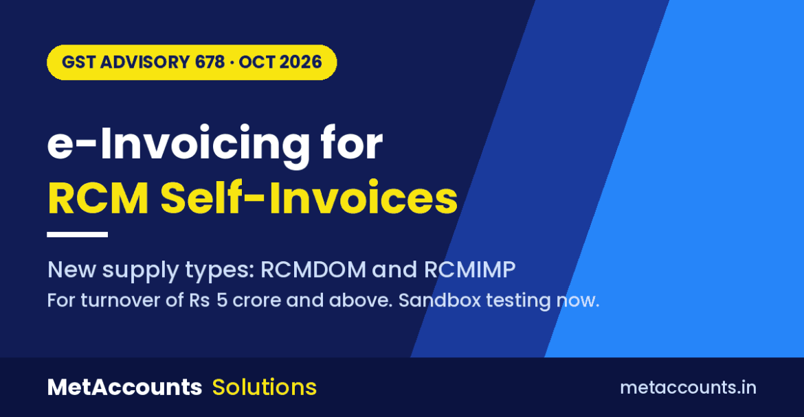 GSTN Advisory 678 graphic: e-invoicing for RCM self-invoices, supply types RCMDOM and RCMIMP, MetAccounts Solutions